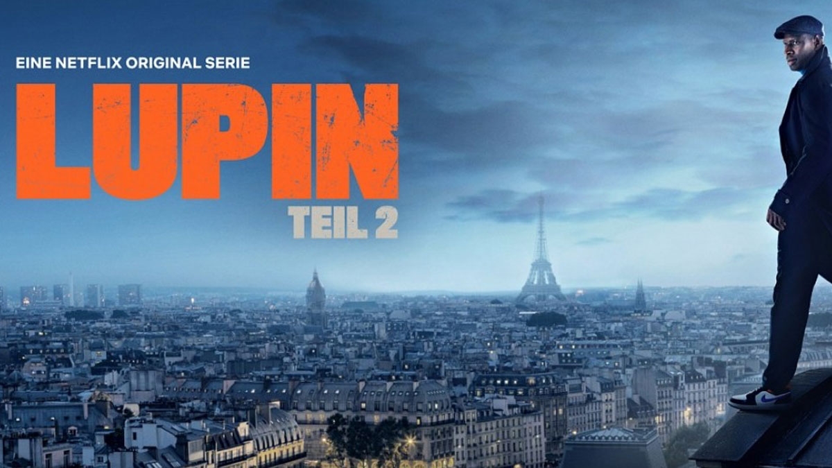 „Lupin“ Teil 2: Netflix nennt Starttermin und zeigt offiziellen Trailer